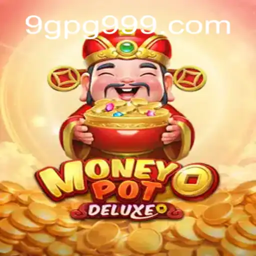 Descubra o Fascinante Mundo de MoneyPotDELUXE e a Palavra-Chave 9GPG